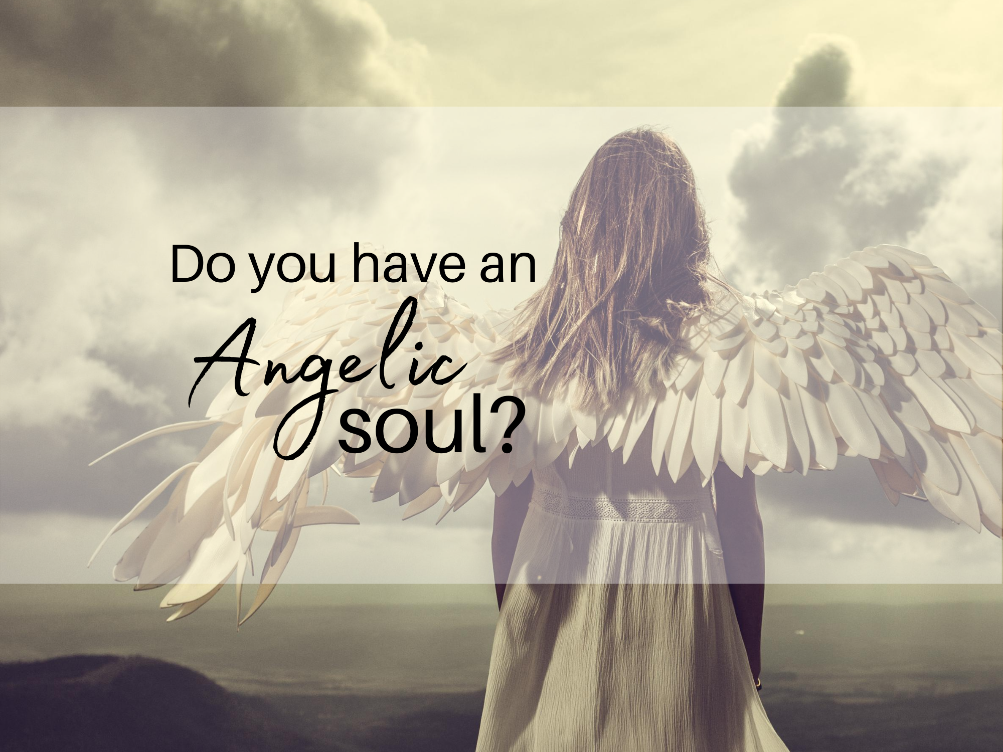 6 Signs You Are An Earth Angel The Angel Writer