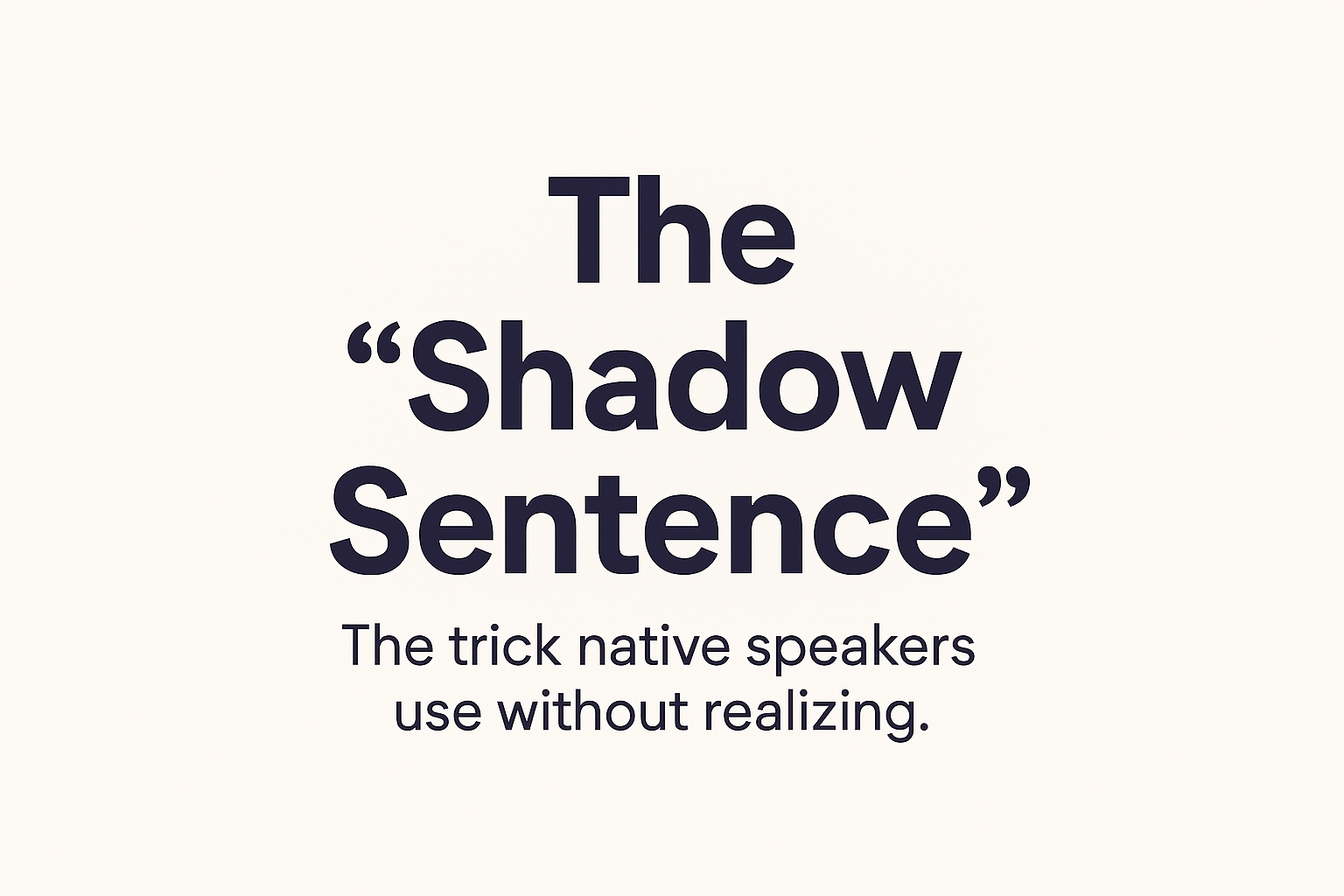 Language of the Day: Shadow Sentence