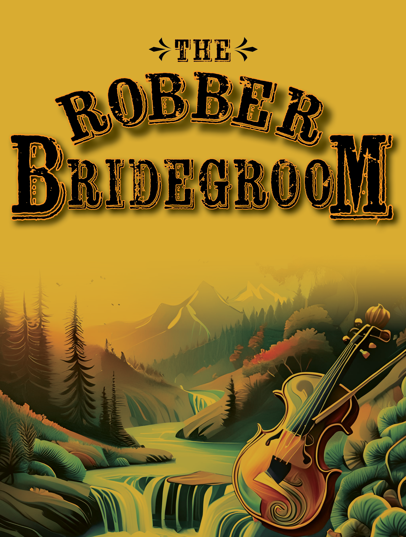 2024-2025 Professional Theater Season The Robber Bridegroom