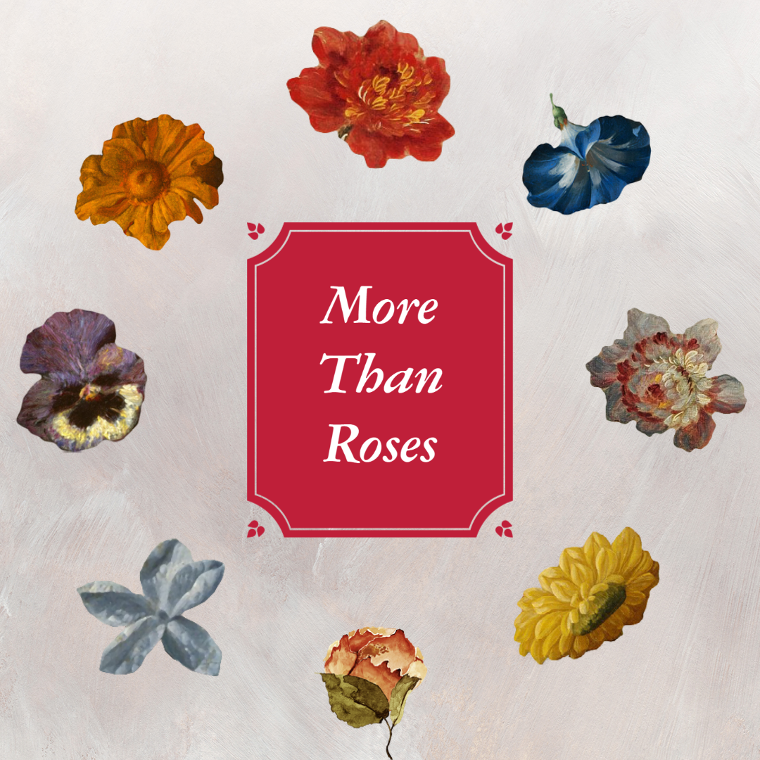 More Than Roses: A Field Guide