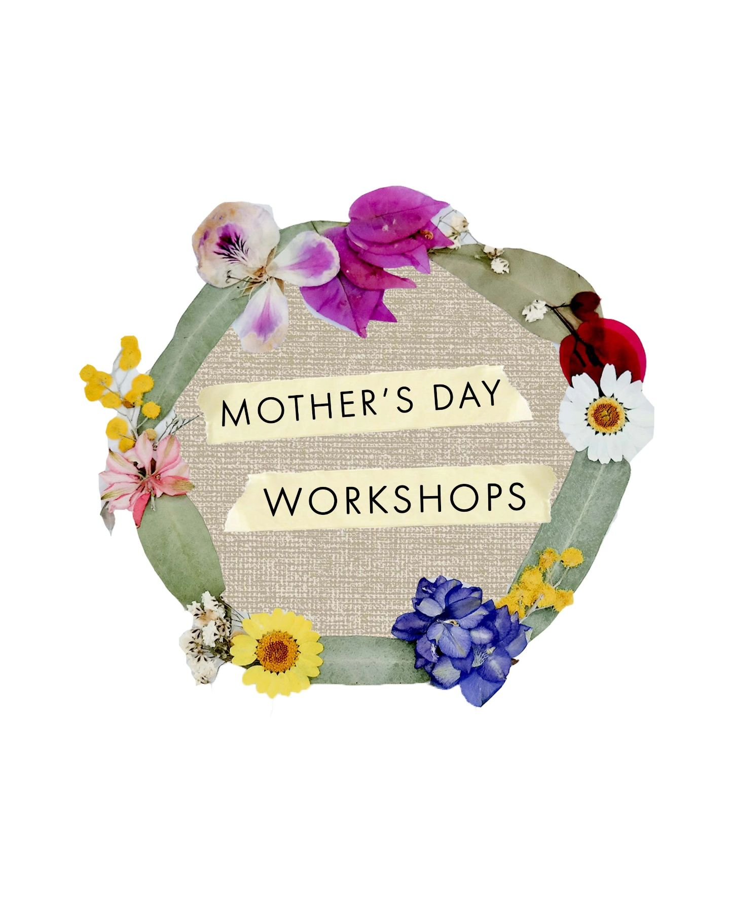 🌸 Mother's Day Workshops 🌸 

You have 3 options!

1. Spend quality time with Mum at one of our workshops on Mother's Day: 12th of May, Sunday:
🌼 Morning: Pressed Flower Framing Workshop
🎨 Afternoon: Textured Native Botanical Workshop

2. Buy Mum 