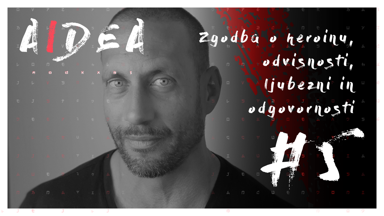 #5 — Zgodba o heroinu, odvisnosti, ljubezni in odgovornosti (Brane Miličevič)