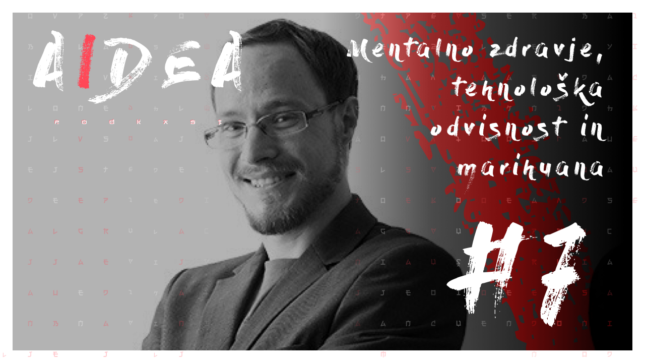 #7 — Mentalno zdravje, digitalne odvisnosti in marihuana (Matija Klasinc, dr. med.)
