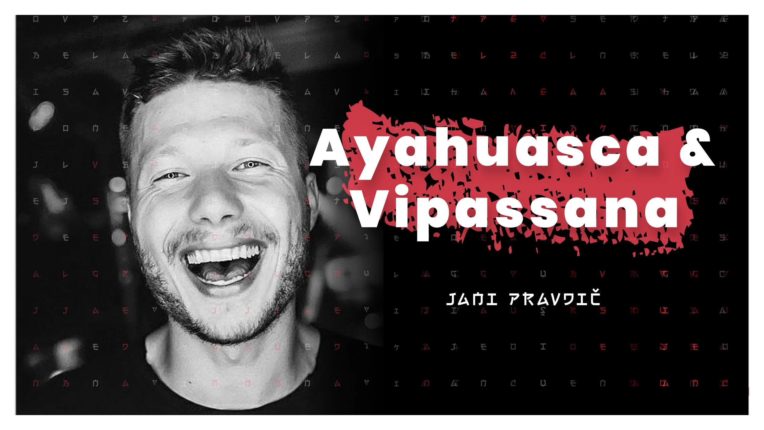 #18 — Izkušnja Ayauascue in izkušnja Vipassane (Jani Pravdič)