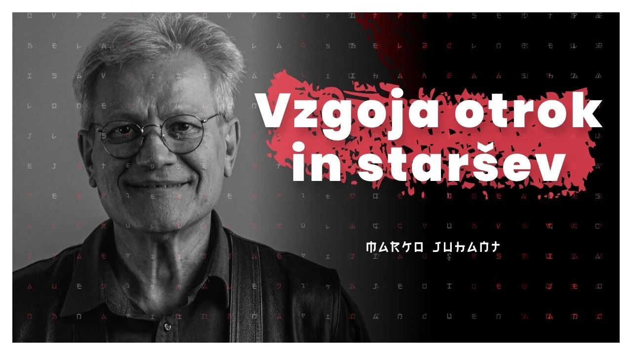 #33 — Vzgoja otrok in staršev (Marko Juhant)