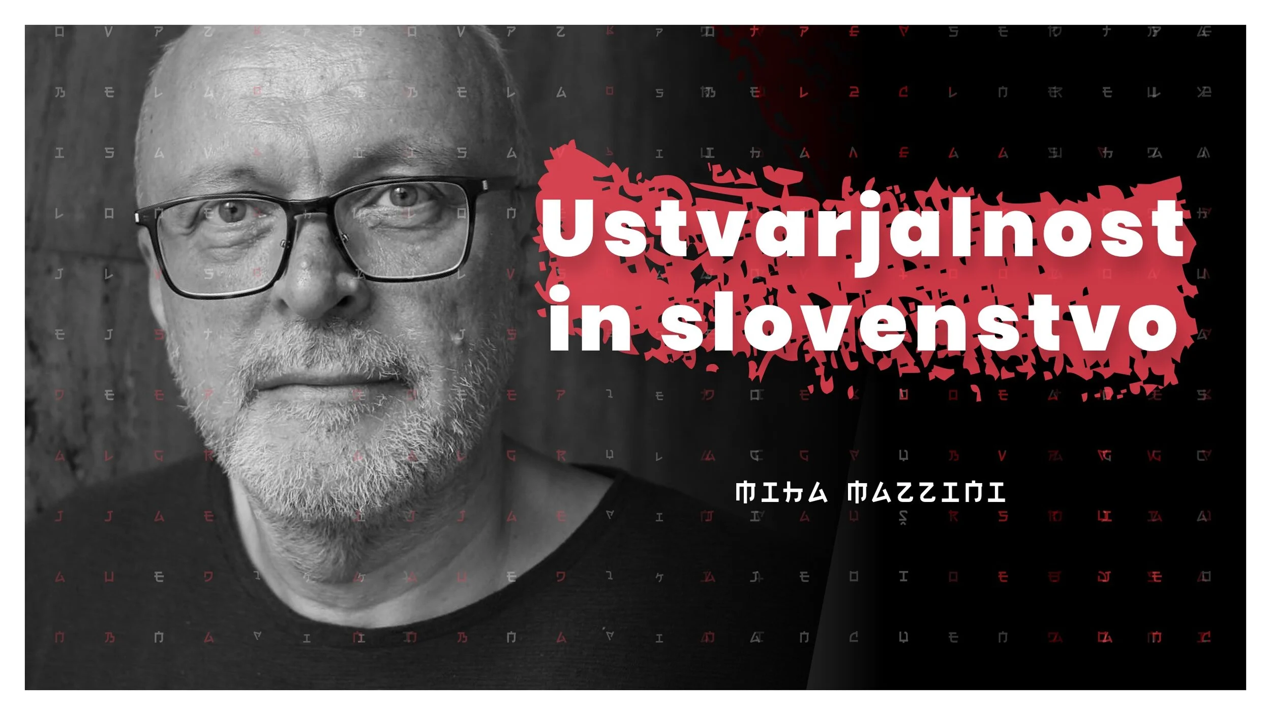 #37 — Ustvarjalnost, življenje in slovenstvo (Miha Mazzini)