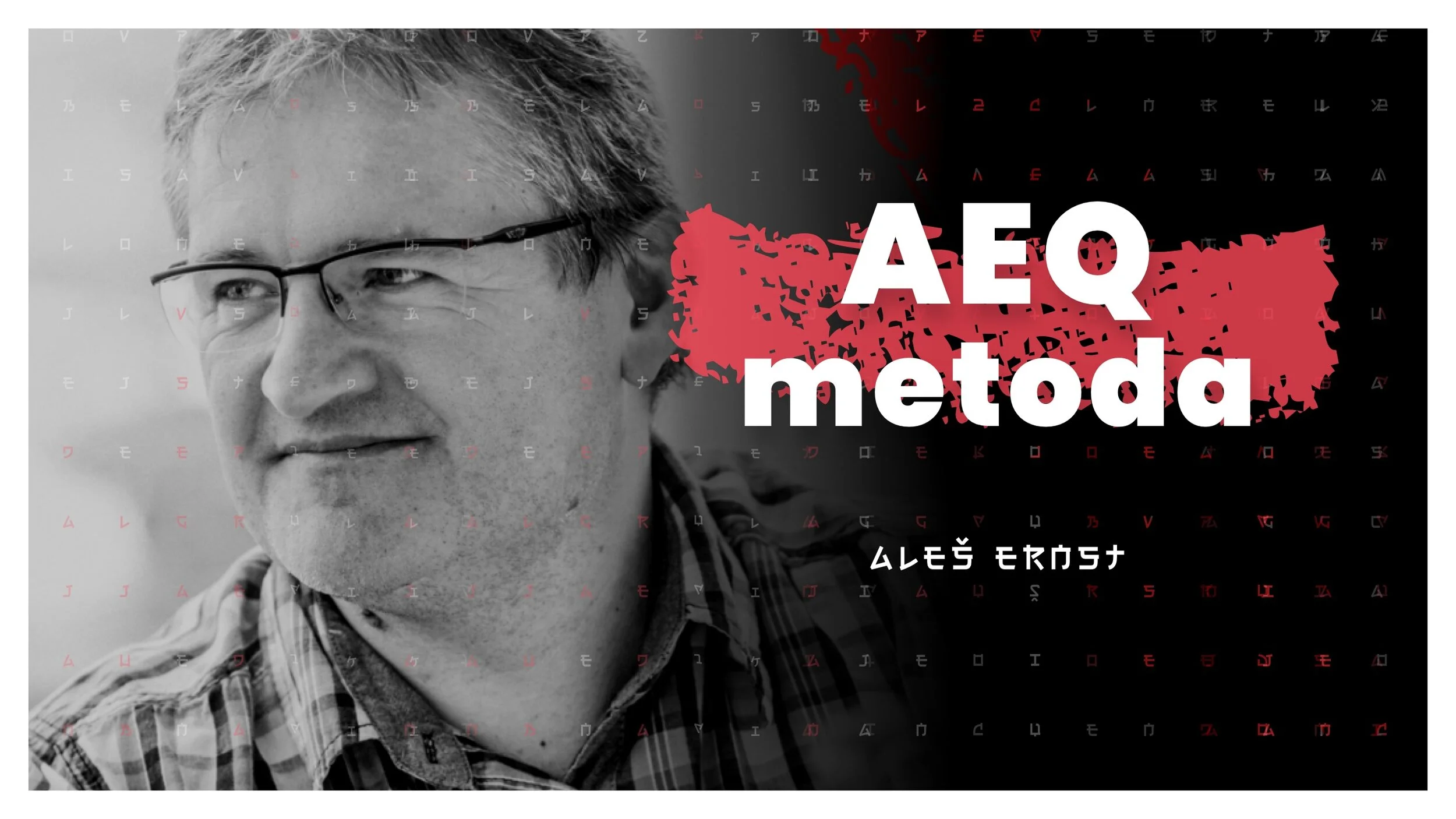 #45 — AEQ metoda (Aleš Ernst)
