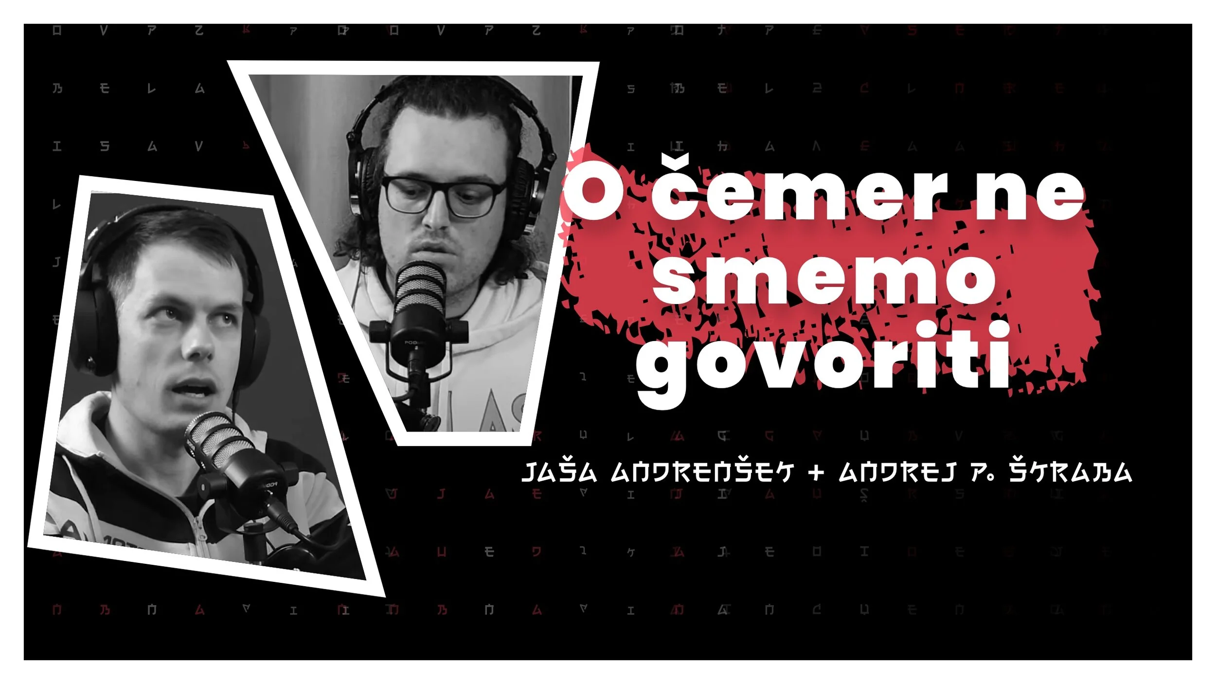 #55 —Stvari, o katerih ne smemo govoriti (Jaša Andrenšek &amp; Andrej P. Škraba)