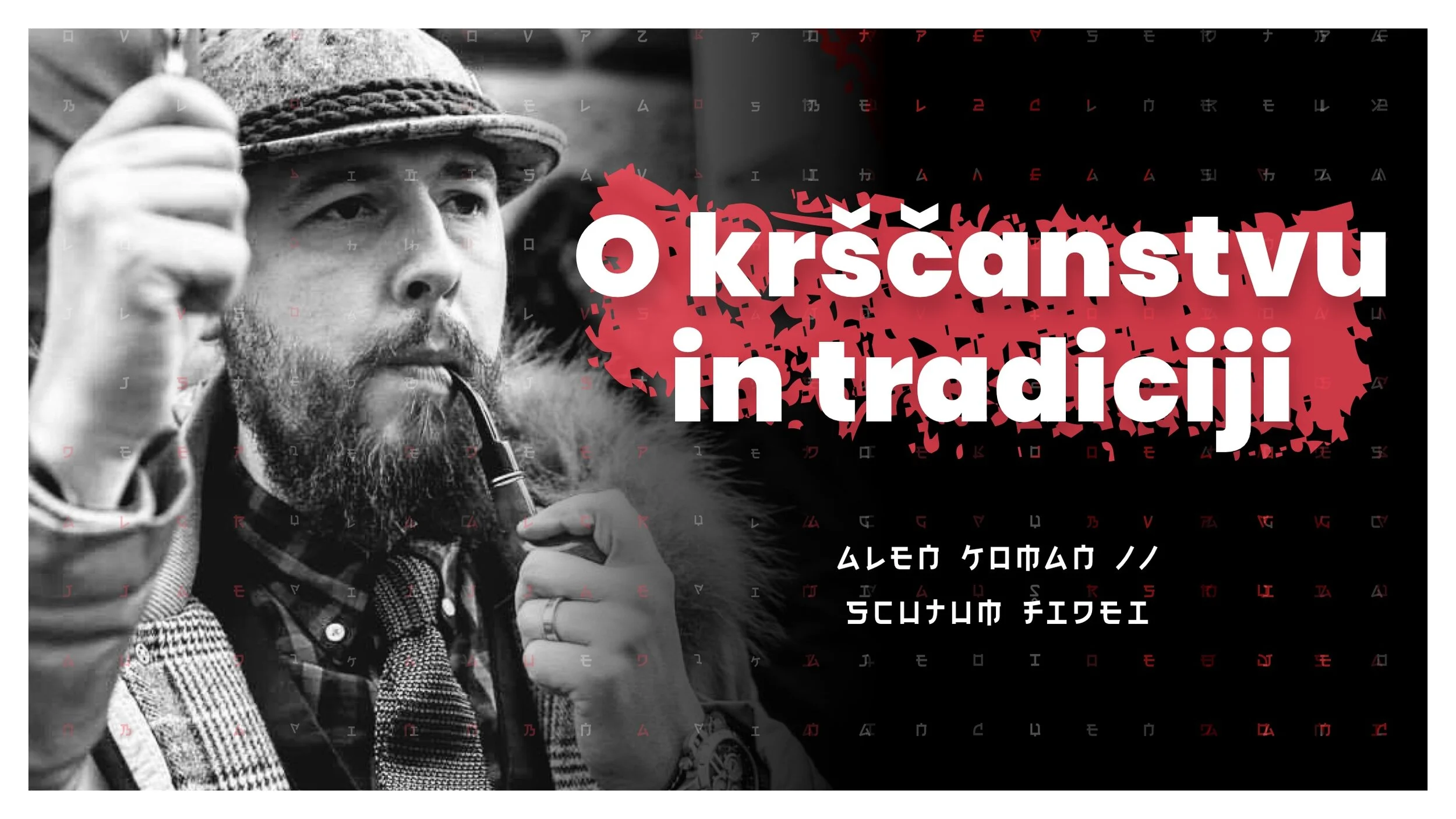 #60 —O krščanstvu in tradiciji (Alen Koman // Scutum Fidei)