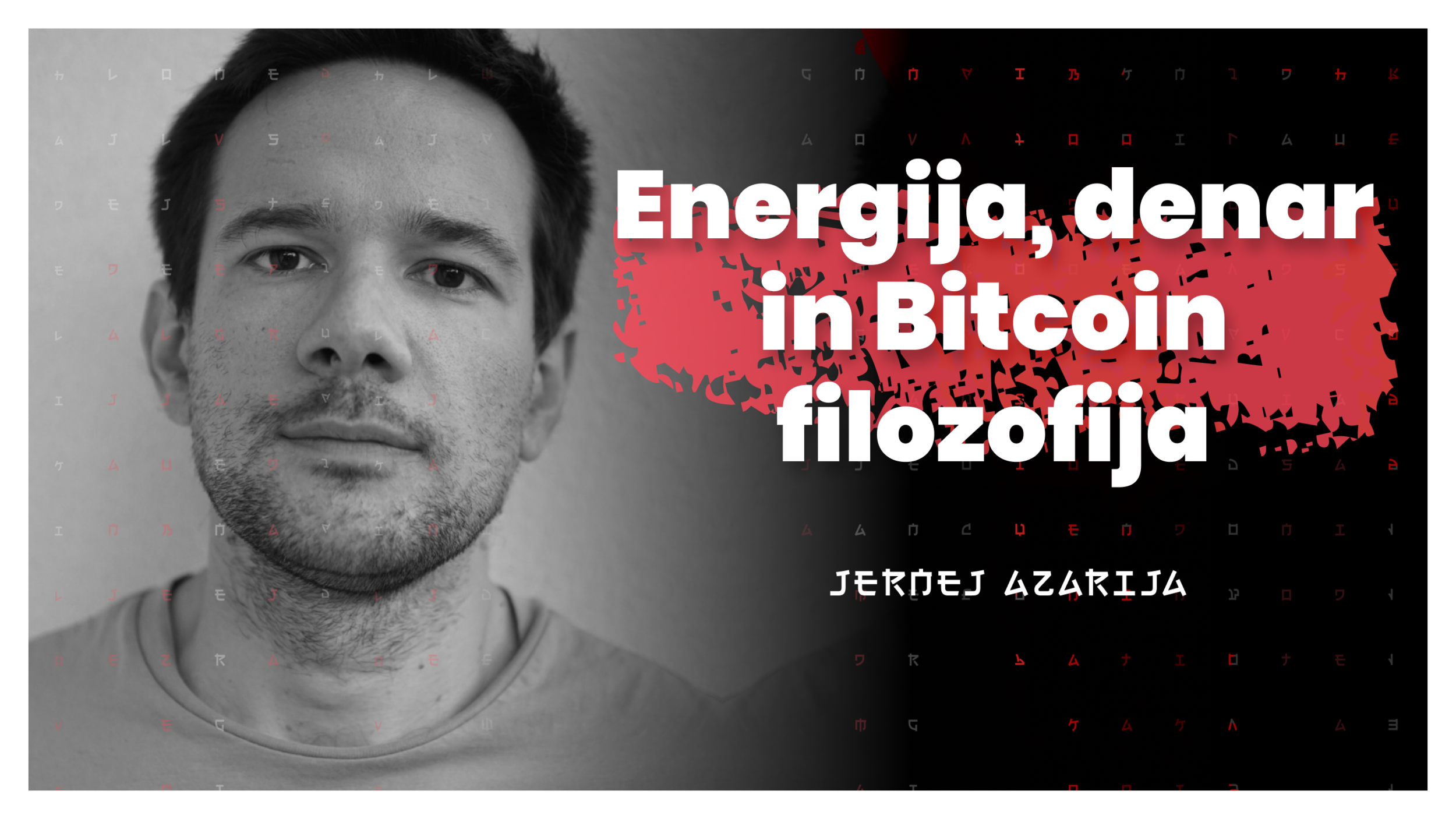 #62 — Energija, denar in Bitcoin filozofija (Jernej Azarija)