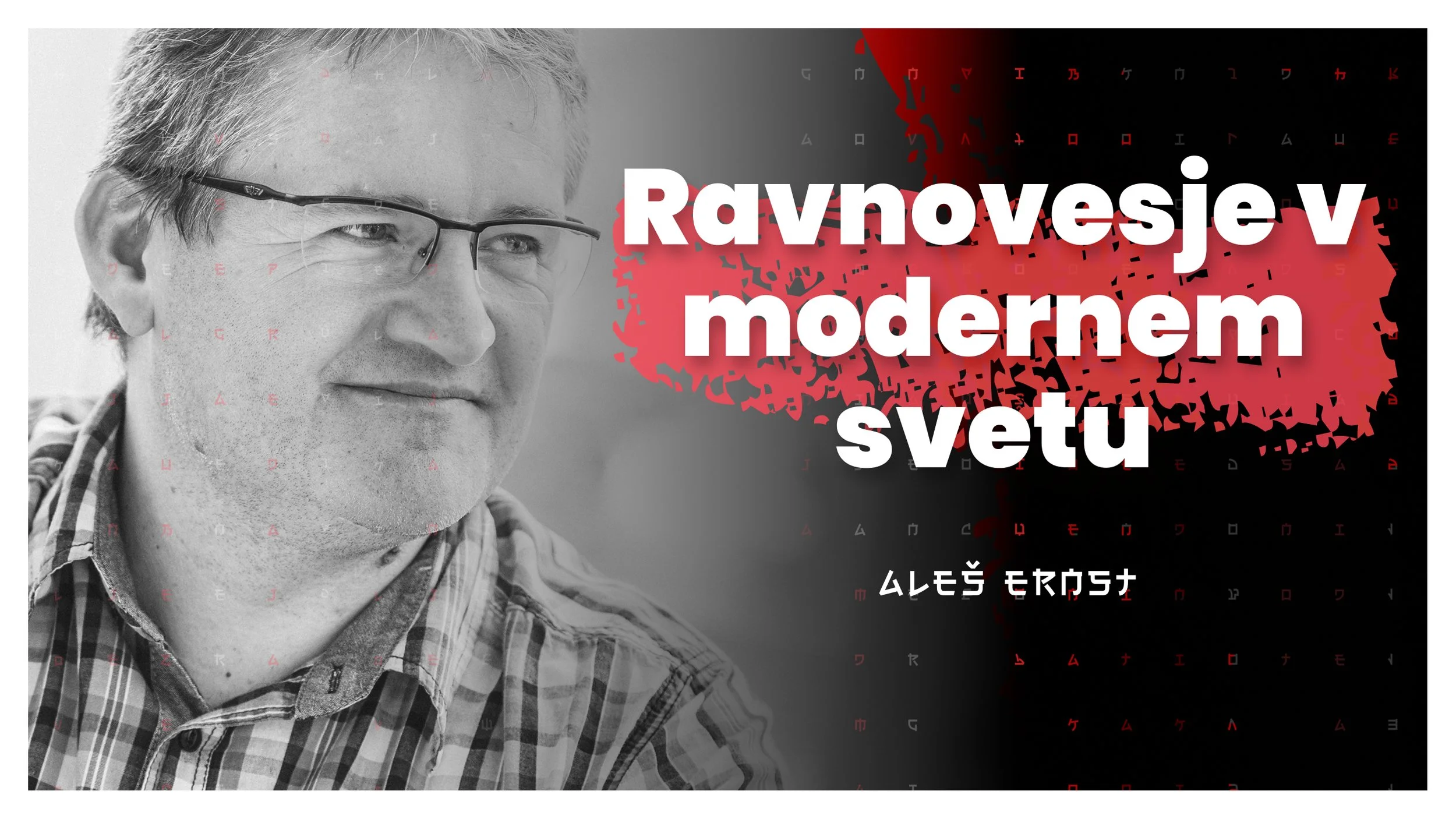 #64 — Vzorci, odnosi in ravnovesje v modernem svetu (Aleš Ernst)