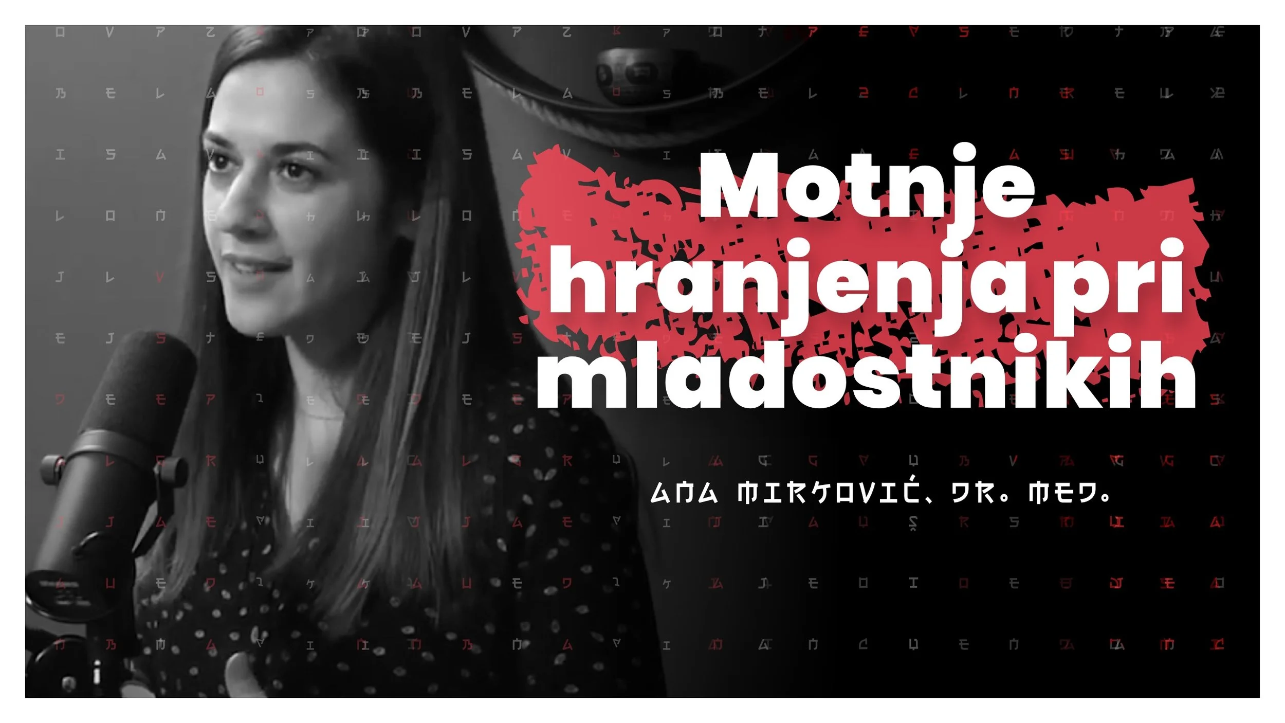 #72 — Motnje hranjenja pri otrocih in mladostnikih (Ana Mirković, dr. med.)