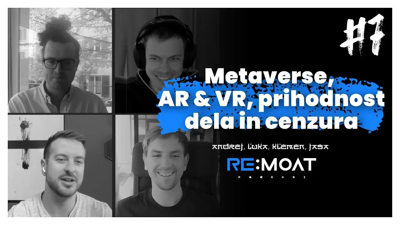 #7 — Metaverse, AR &amp; VR, prihodnost dela in cenzura