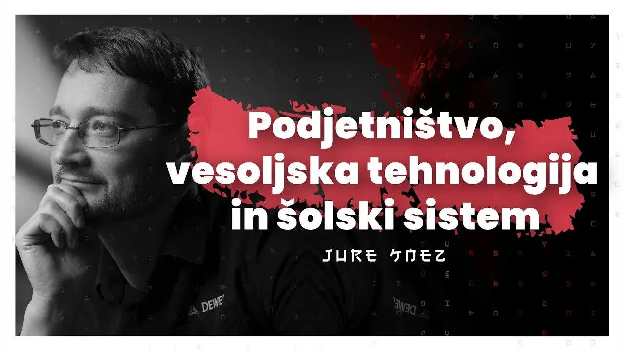 #98 — Podjetništvo, vesoljska tehnologija in šolski sistem (dr. Jure Knez)