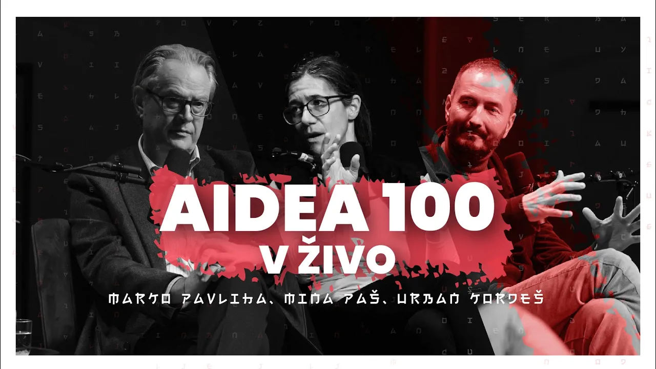#100 — 100. AIDEA v živo (dr. Marko Pavliha, Mina Paš, dr. med., dr. Urban Kordeš)