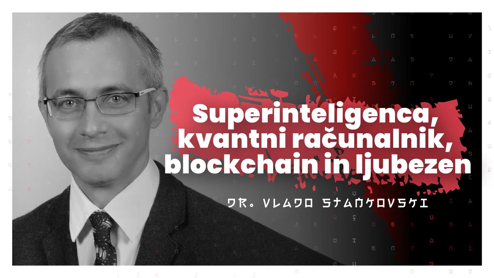#102 — Superinteligenca, kvantni računalnik, blockchain in ljubezen (Vlado Stankovski)