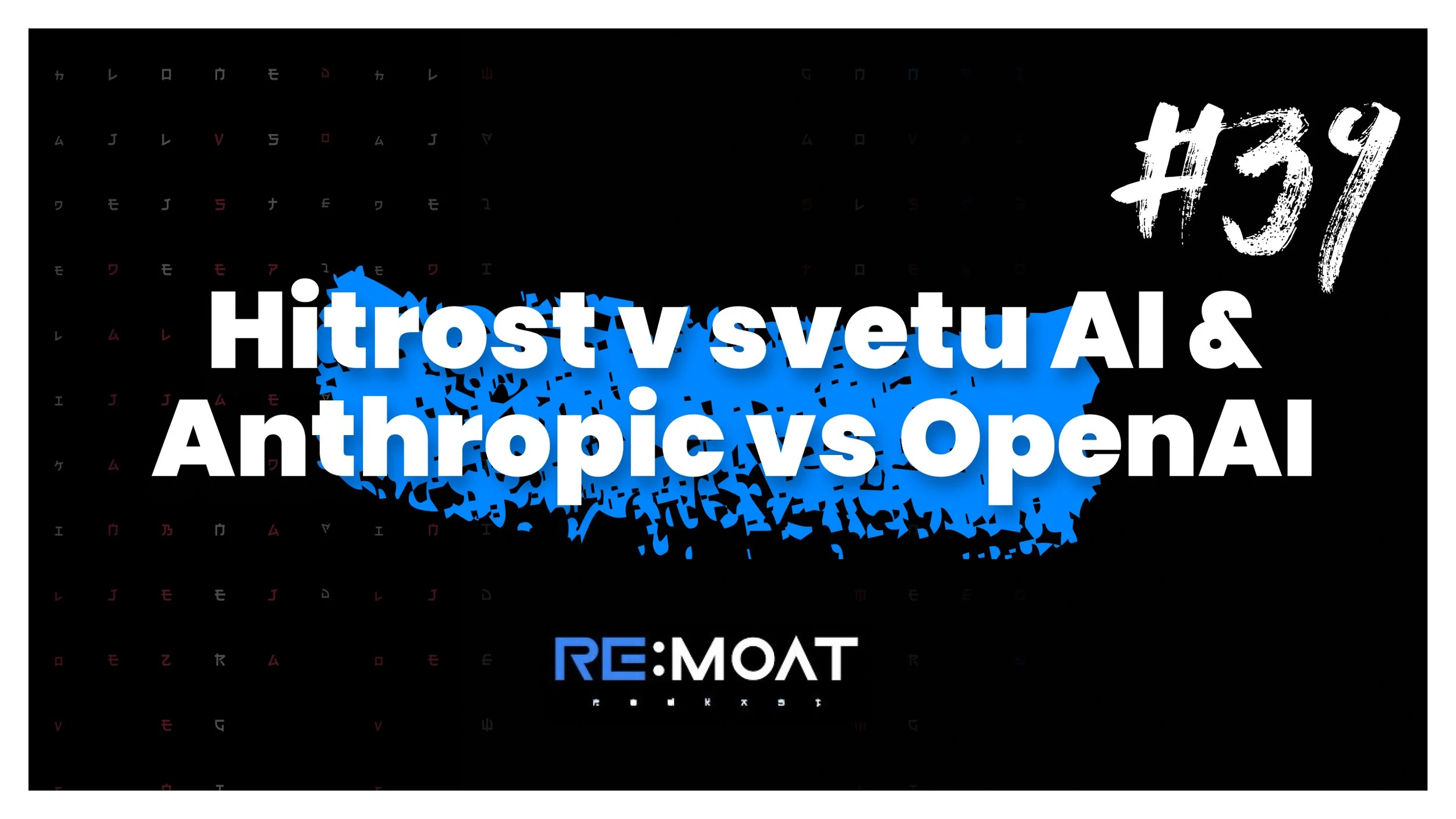 #39 — Hitrost v svetu AI &amp; Anthropic vs OpenAI