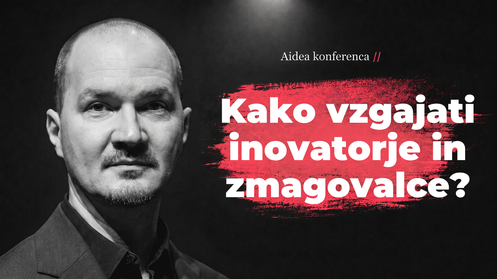 Kako vzgajati inovatorje in zmagovalce? (dr. Uroš Ocepek) – AIDEA Podkast 232
