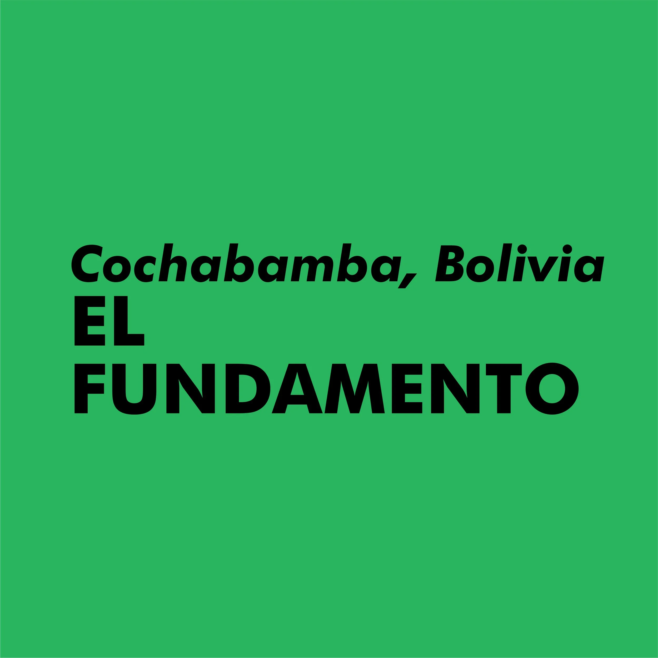 El Fundamento | Cochabamba, Bolivia