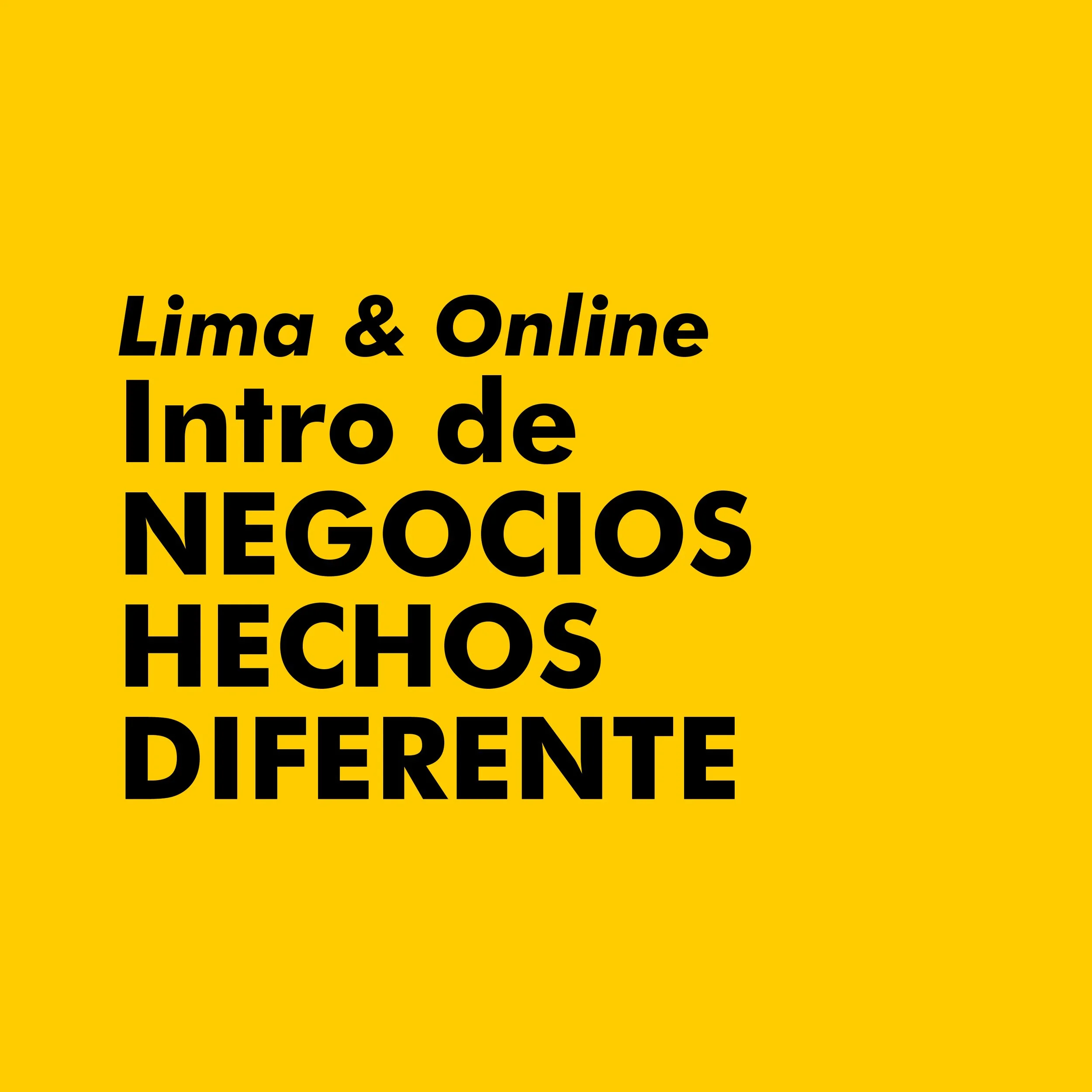 Intro de NEGOCIOS HECHOS DIFERENTE | Lima &amp; Online