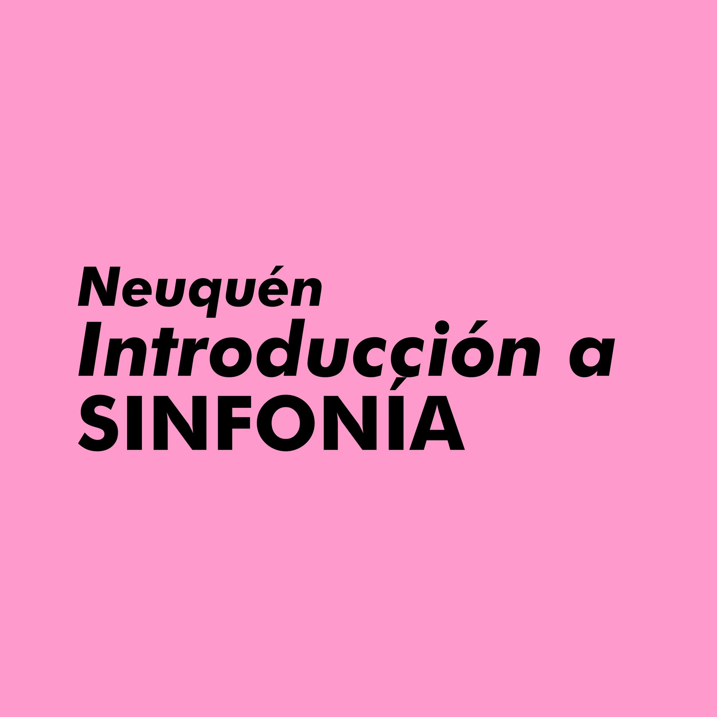 Intro a Sinfonía de posibilidades | Neuquén