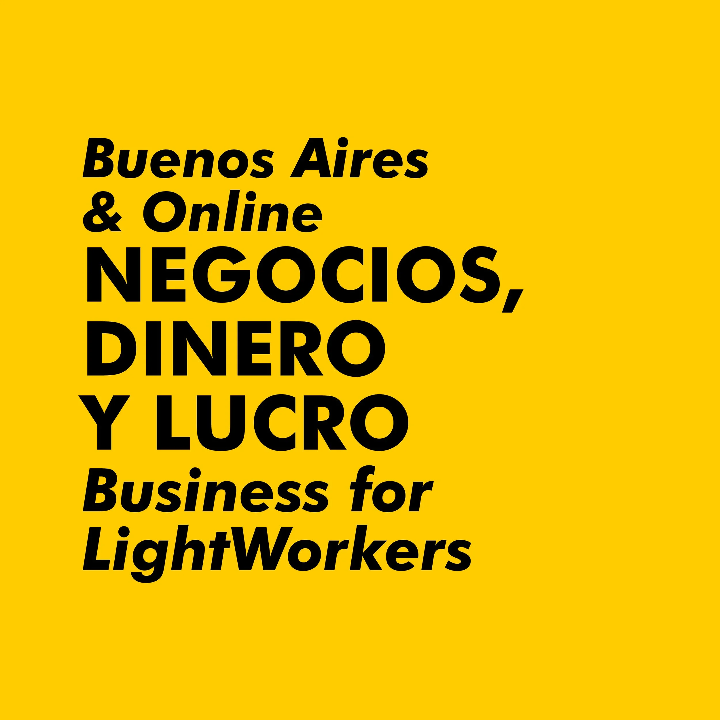 NEGOCIOS, DINERO Y LUCRO - Business for LightWorkers | Buenos Aires &amp; Online