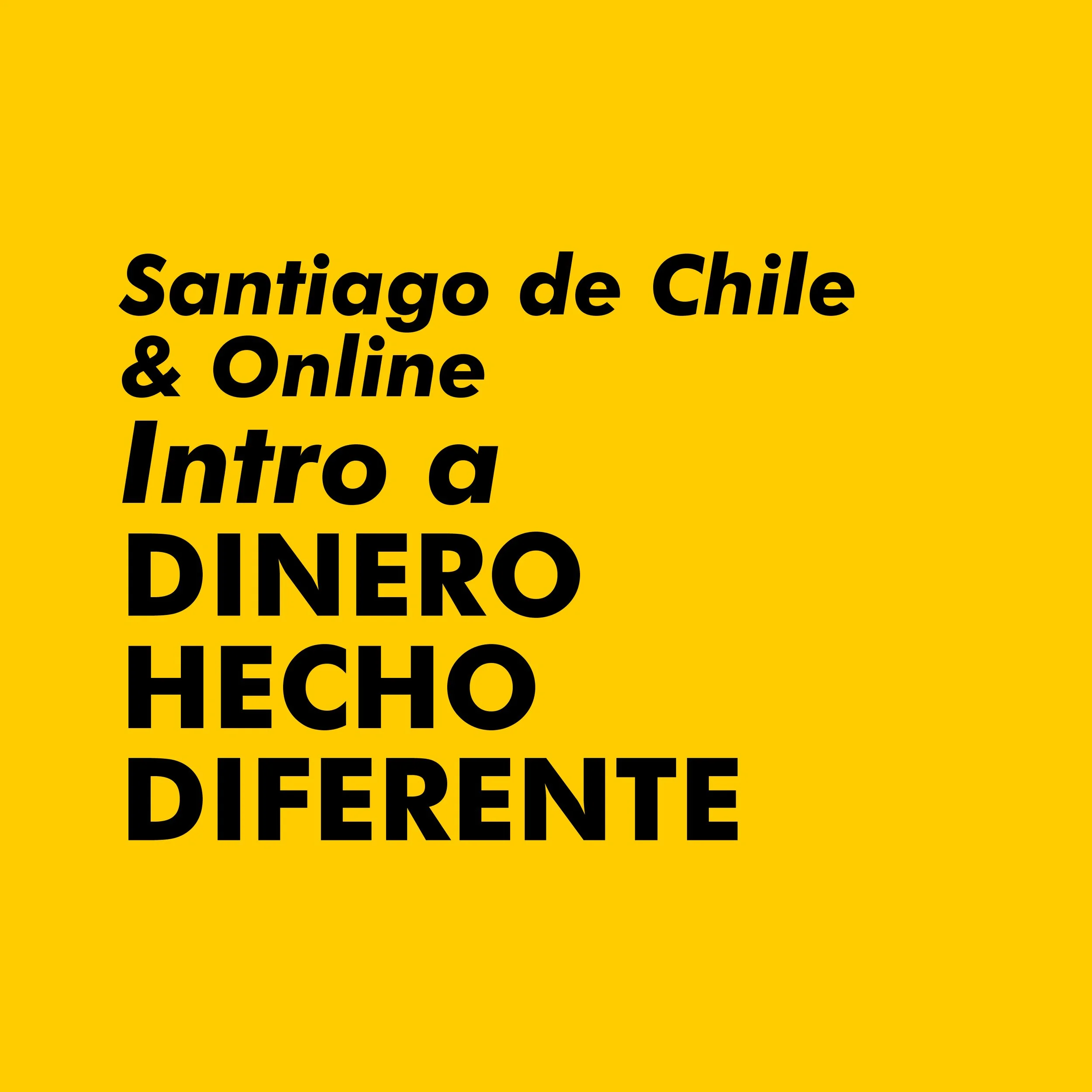 INTRO DINERO HECHO DIFERENTE | Chile &amp; Online