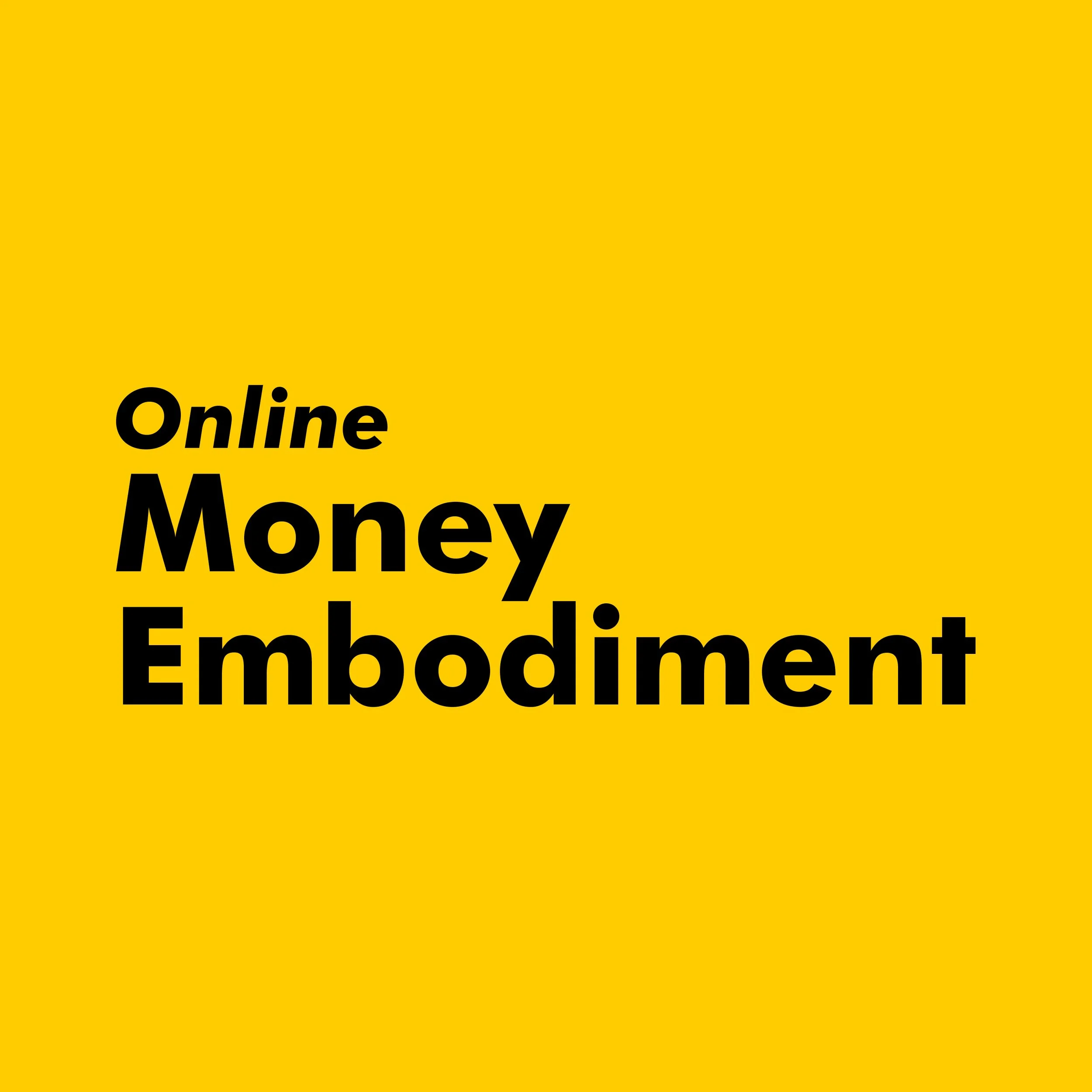 Money Embodiment “6 meses para convertirte en la energía del dinero”