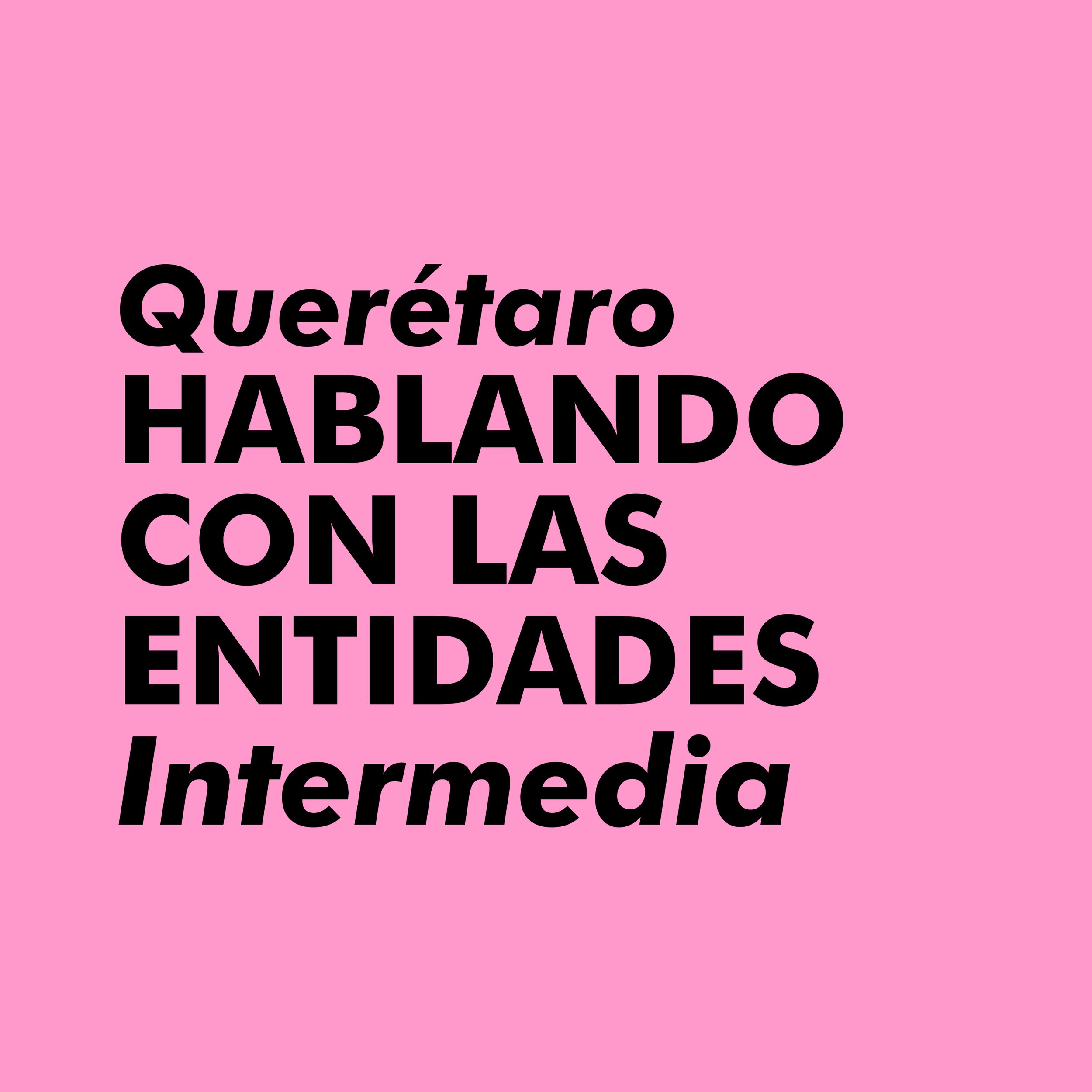 HABLANDO CON LAS ENTIDADES. Clase INTERMEDIA | Querétaro
