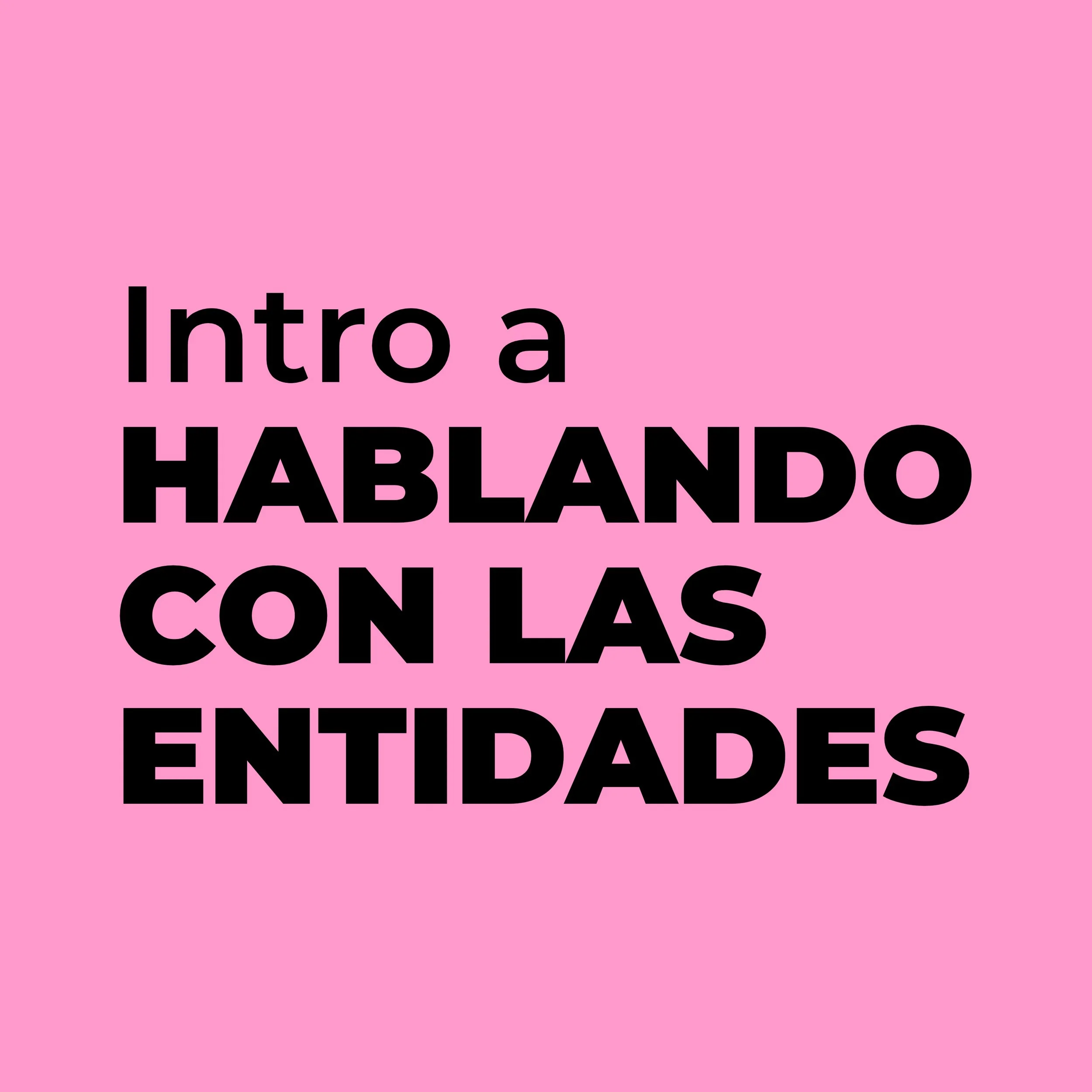 Intro a Hablando con entidades | Buenos Aires & Online