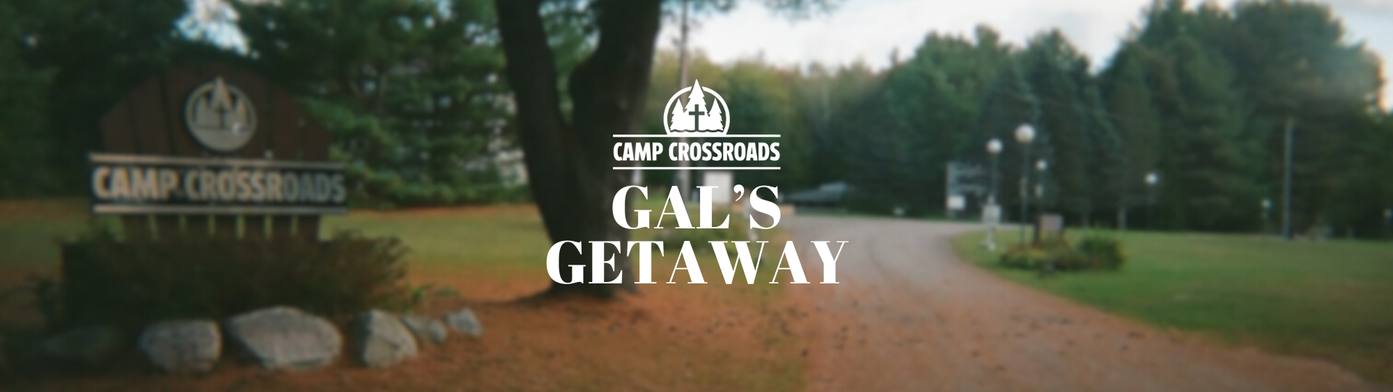 Camp Crossroads Gal's Getaway