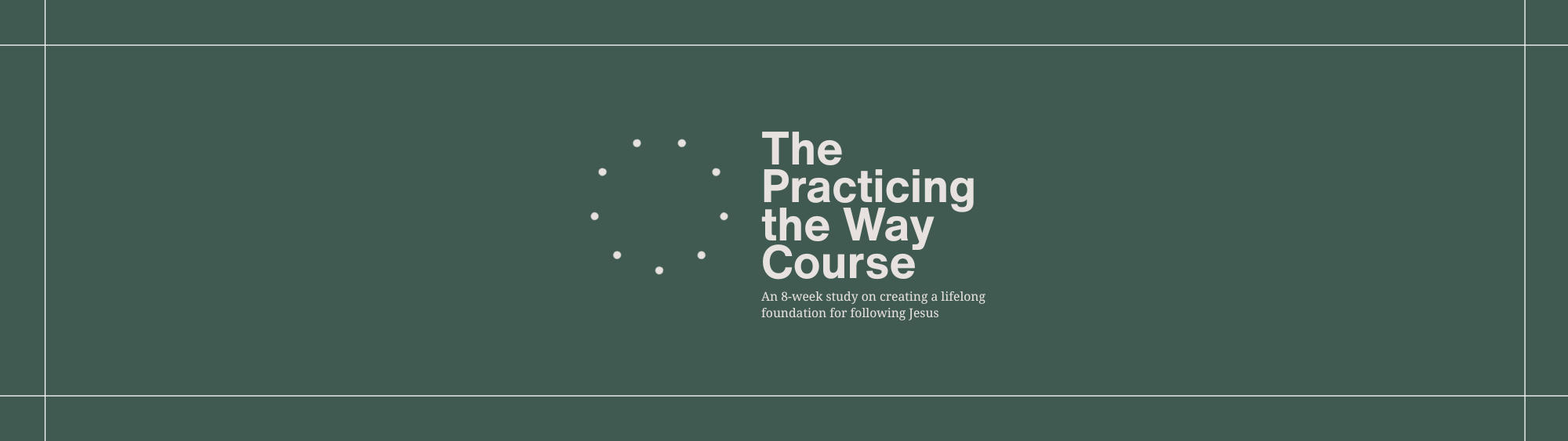Practicing the Way | Week 1