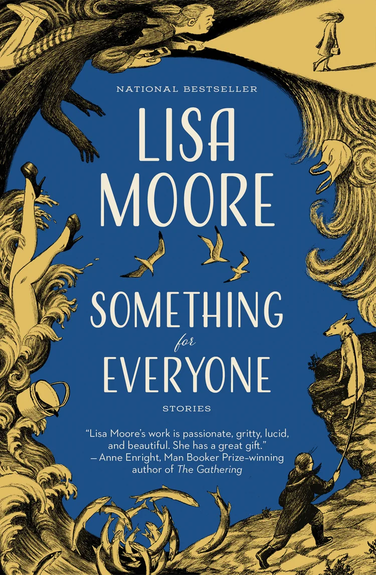 House of Anansi Press. A cover for Newfoundland writer Lisa Moore’s Giller-nominated collection of short fiction .