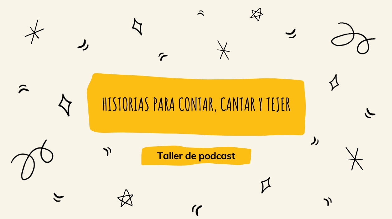 Historias para contar, cantar y tejer