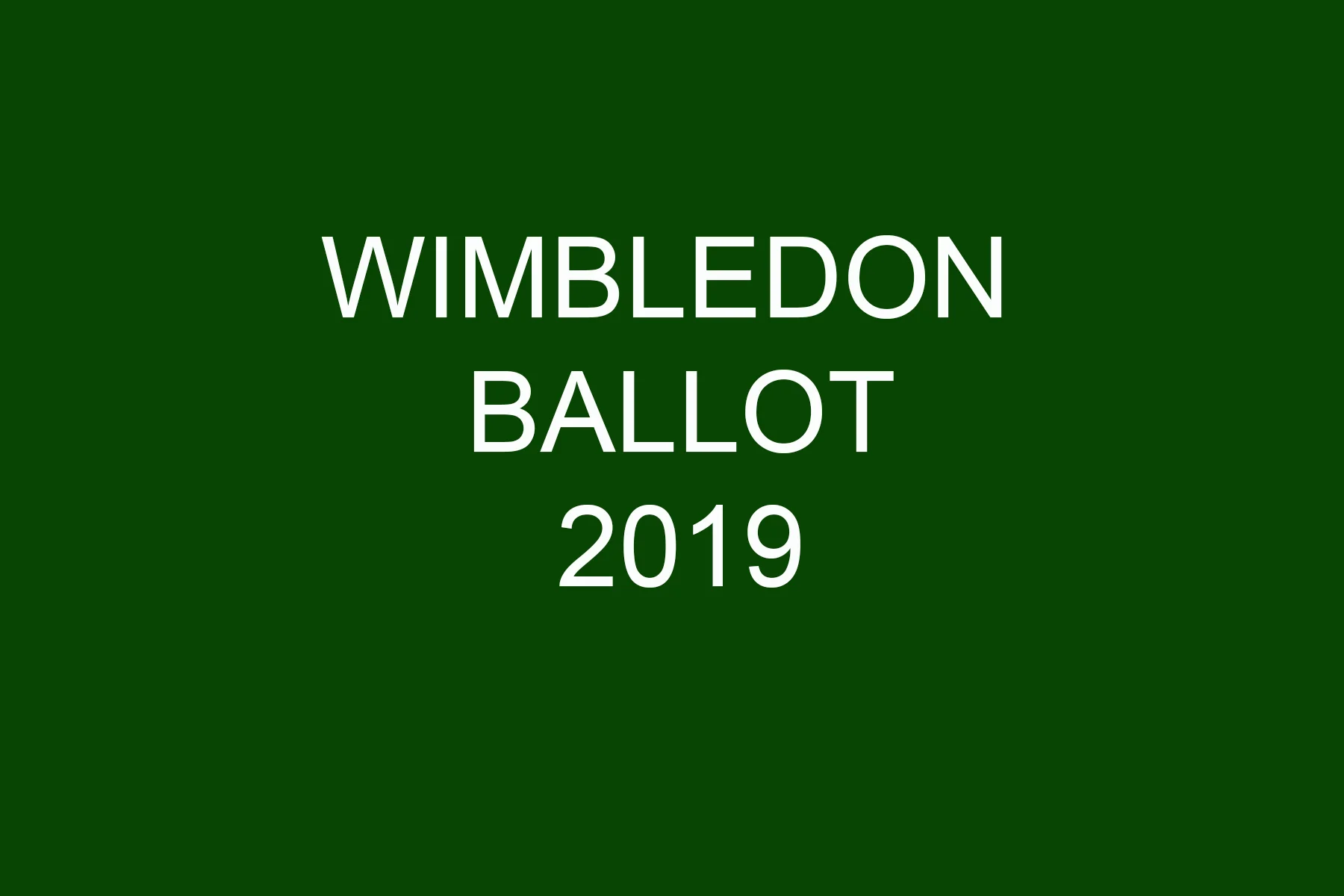 Wimbledon Ballot Winners