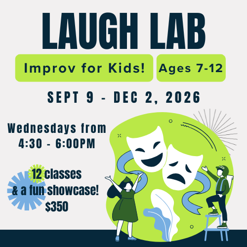 😂 Laugh Lab – Improv for Kids Ages 7-12 (Fall 2026)