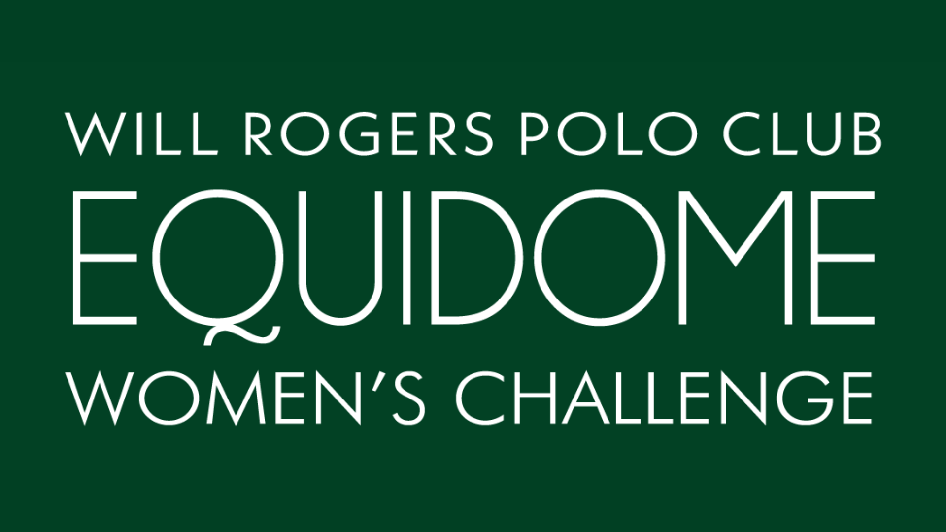 Will Rogers Polo Club Equidome Women’s Challenge