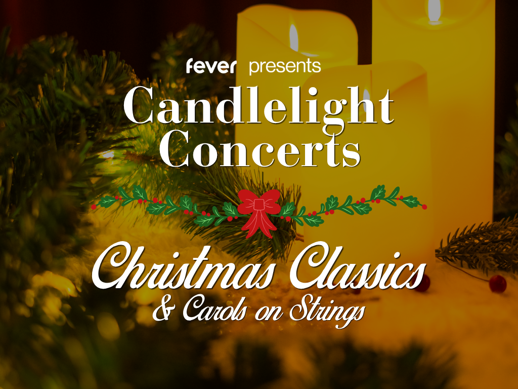Fever Presents - Candlelight Concerts: Christmas Classics