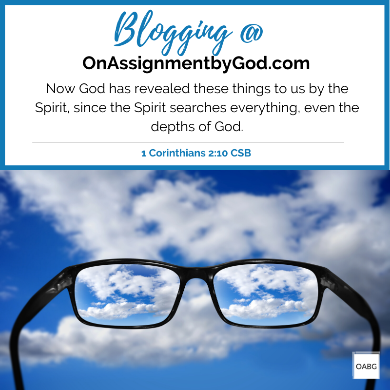 Seeing Life Through Holy Lenses — On Assignment By God