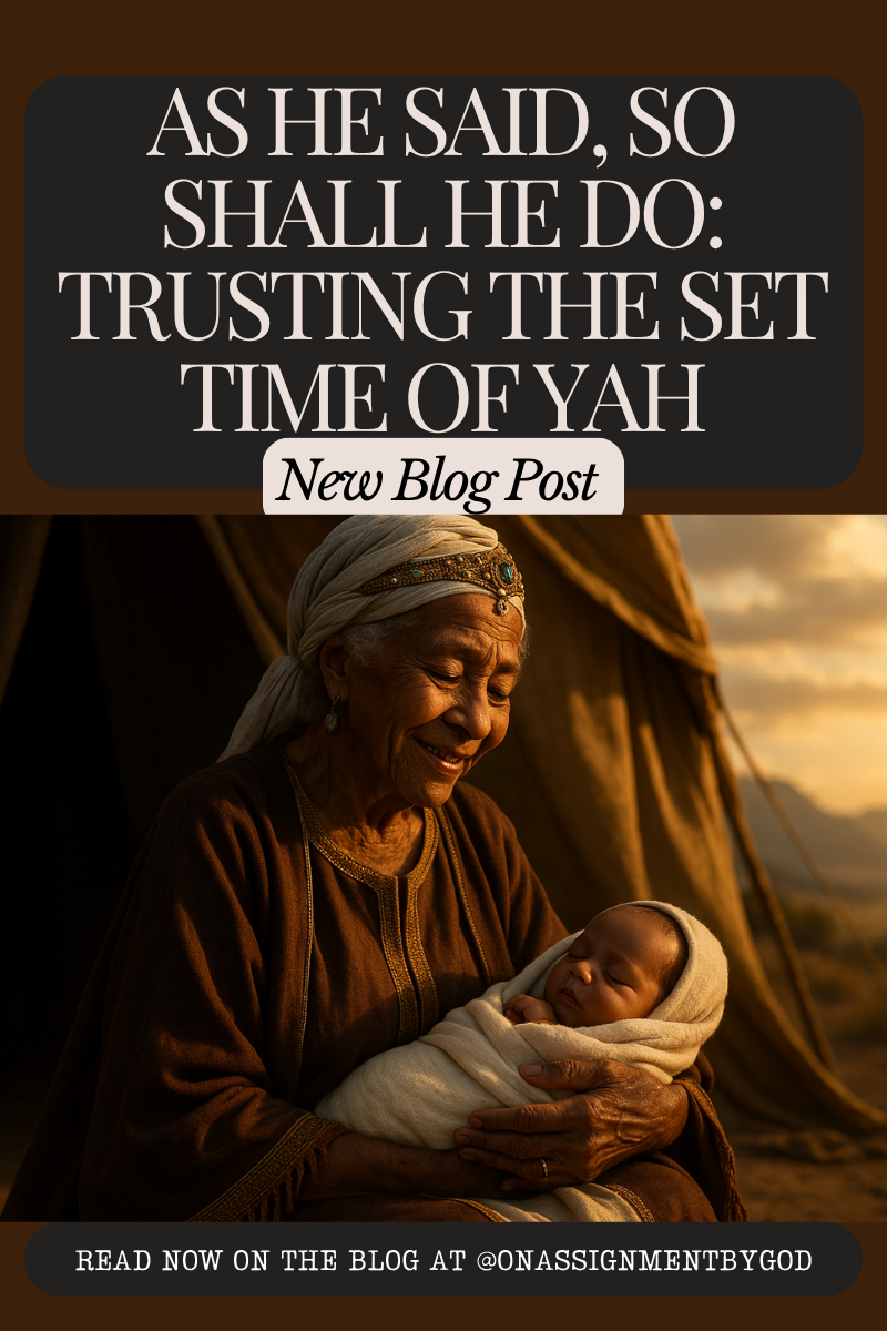 As He Said, So Shall He Do: Trusting the Set Time of YAH