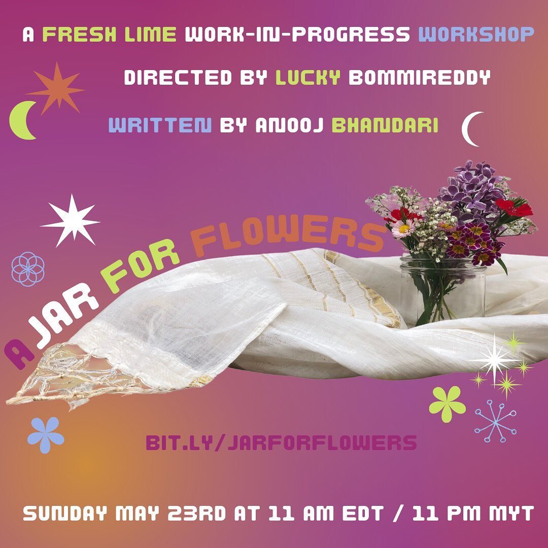 ❤️Hiii fresh lime fam❤️We are thrilled to announce a new workshop, and the final reading in this series: A Jar for Flowers, written by @nonoojisgoodnooj and directed by @luckybommireddy! In A Jar for Flowers, a mother convinces her child she can comm