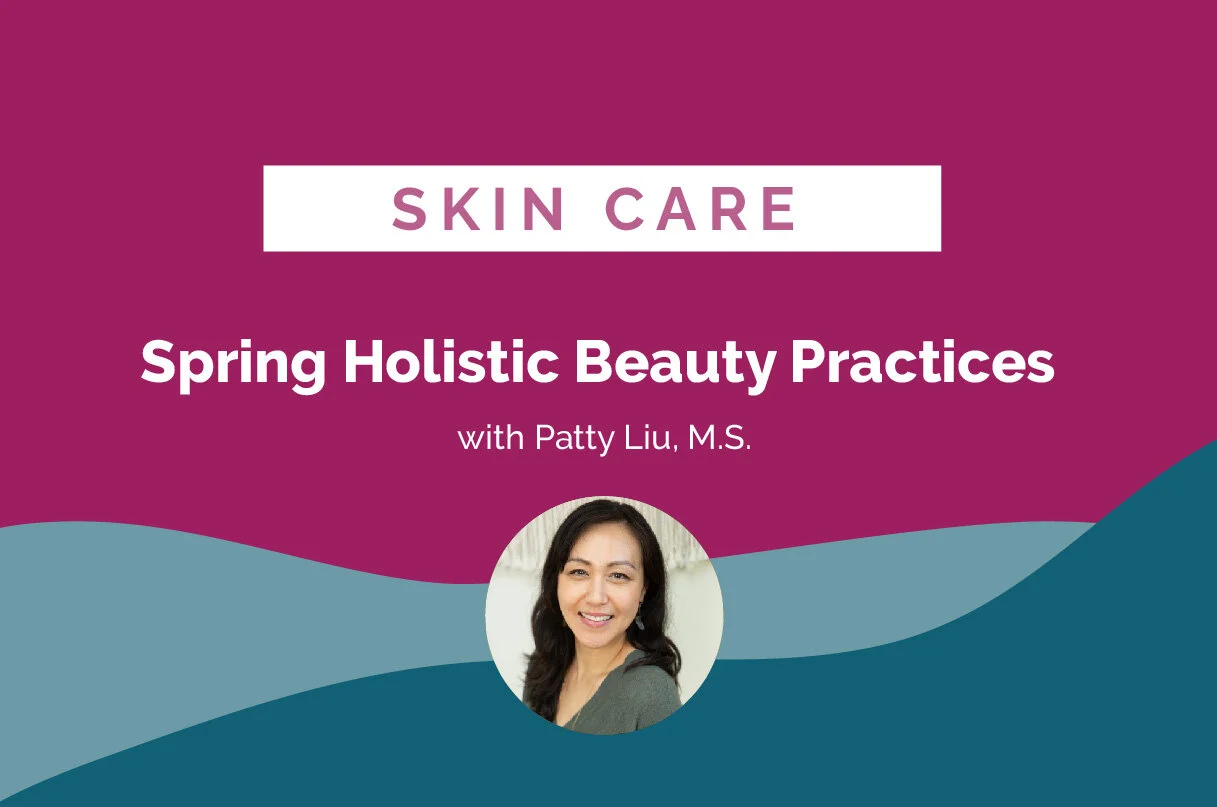 Spring Holistic Beauty Practices