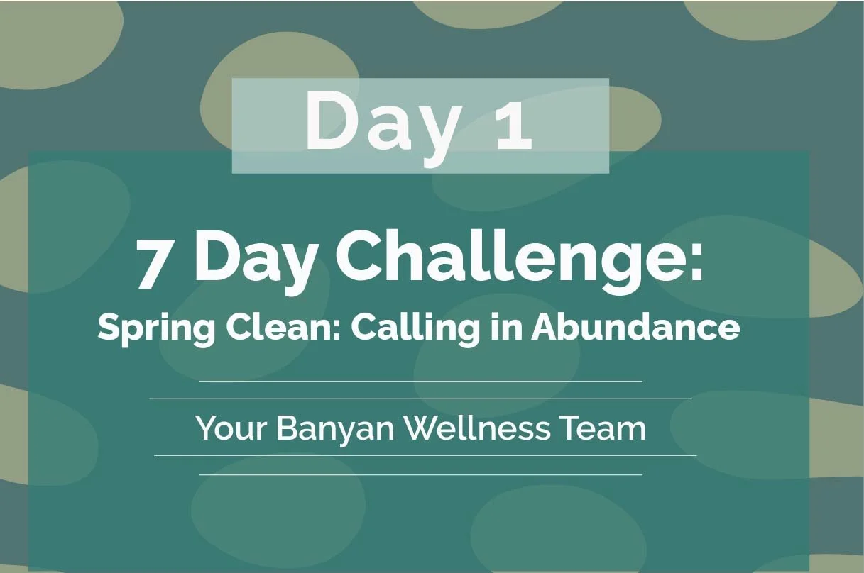 Day 1: Spring Clean Challenge: Calling in Abundance
