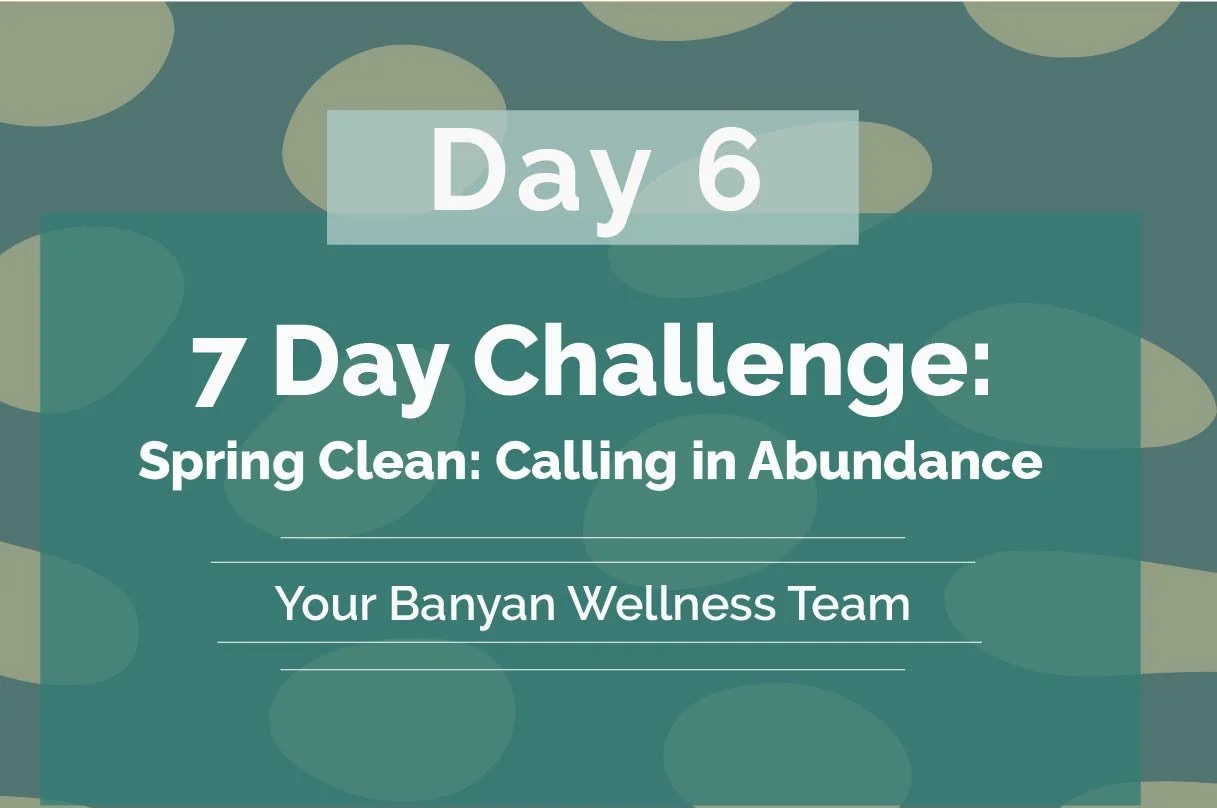 Day 6: Spring Clean Challenge: Calling in Abundance