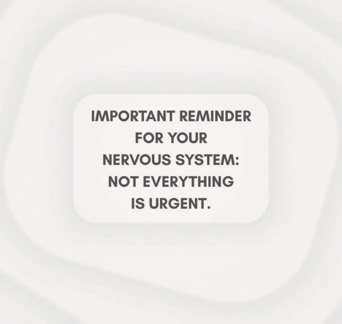 Slow down. Breathe. Relax your jaw and shoulders. 🩵