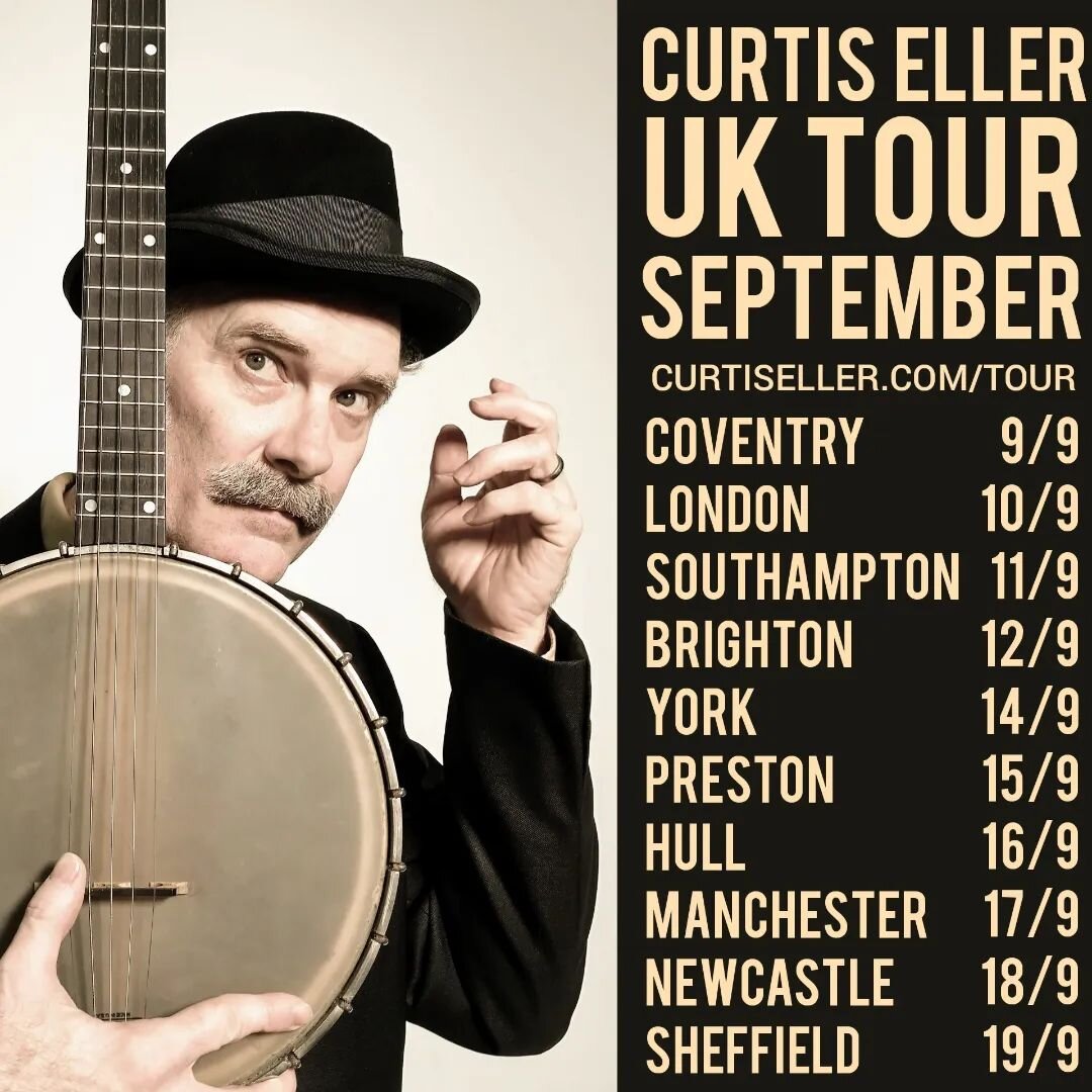 CURTIS ELLER UK TOUR
SEPTEMBER 9-19 🪕🇬🇧
9/9: The Tin (Coventry)
10/9: Aces &amp; Eights (London)
11/9: House Concert (Southampton)
12/9: The Greys (Brighton)
14/9: Arts Barge (York)
15/9: The Ferret (Preston)
16/9: New Adelphi (Hull)
17/9: Peer Ha
