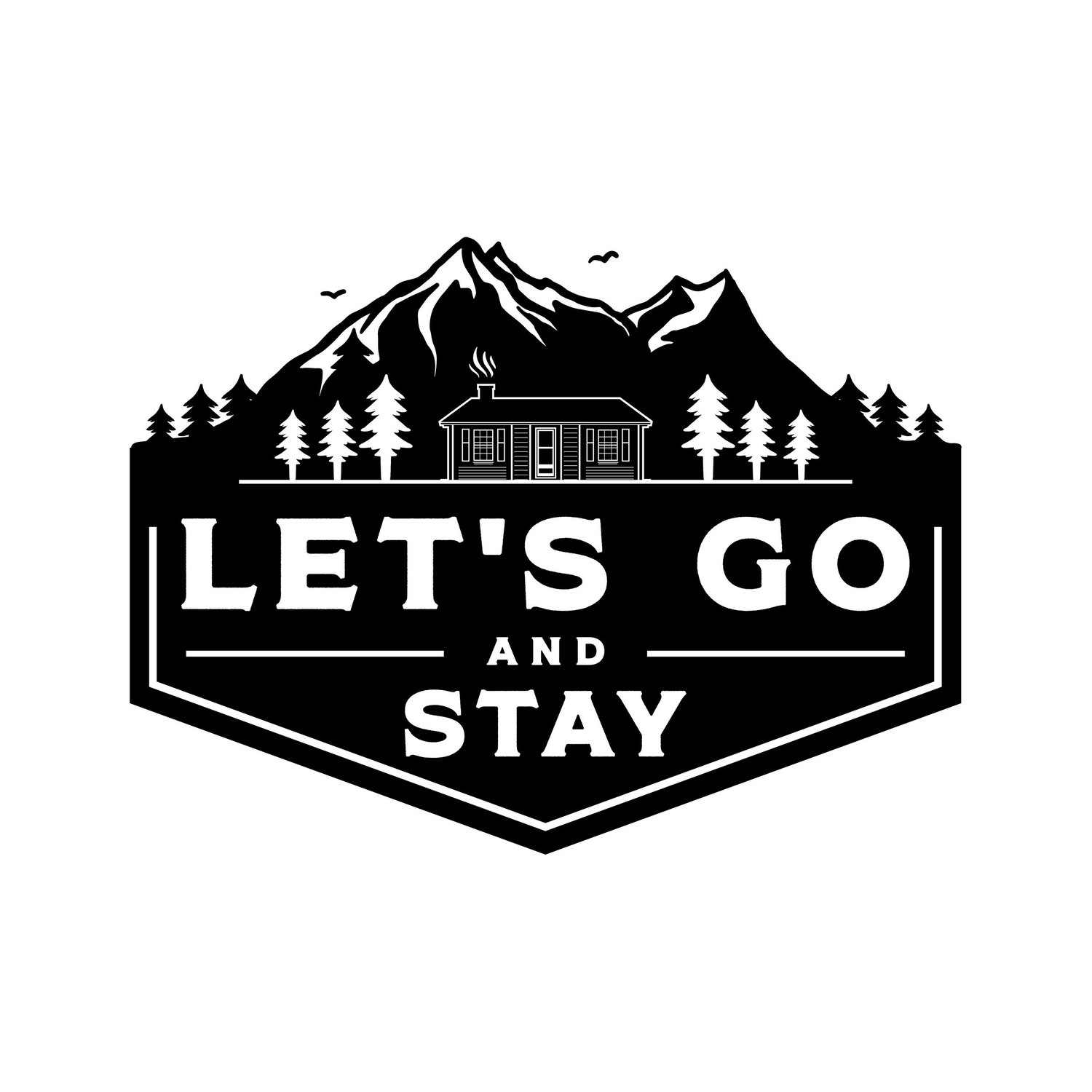 Let's Go and Stay