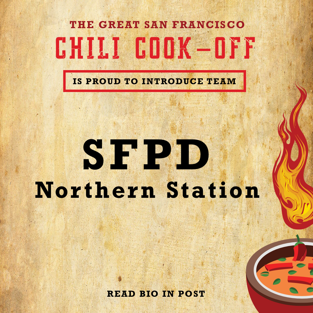 Introduction We’re an SFPD team lead by Captain Joe Engler that swears his chili will beat out every chili on the Marina Green. What do you love most about chili? Really hard to beat good chili on a beautiful (SF) day. Who eats chili on a hot day? How long have you been perfecting this recipe? Does it have a name Captain Joe Engler is a 5th generation San Franciscan, and a 12th generation secret recipe chili maker… “allegedly”. We’re still not sure on a name… I guess we need another 12 generations… we’ll get back to you. What got you into cooking? Gotta fill time at the precinct. What do you have that the other contestants don’t? We have a highly trained and highly effective team of San Francisco’s finest...ready to julienne, flambe, saute, and simmer the perfect chili. We’re coming in hotter than a summer in the central valley. What’s your team’s motto? We’re here to serve (chili) and protect. Anything else we need to know? We can’t wait to show off our chili and take home the gold!