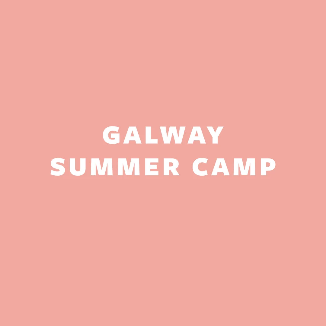 Galway Camp - Starts Wednesday, July 7th