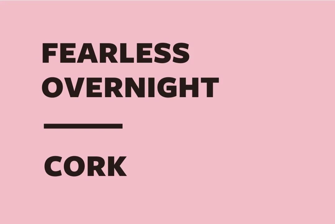 Fearless Overnight | Cork